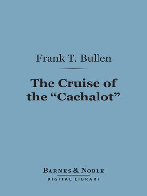 cover image of The Cruise of the "Cachalot" (Barnes & Noble Digital Library)